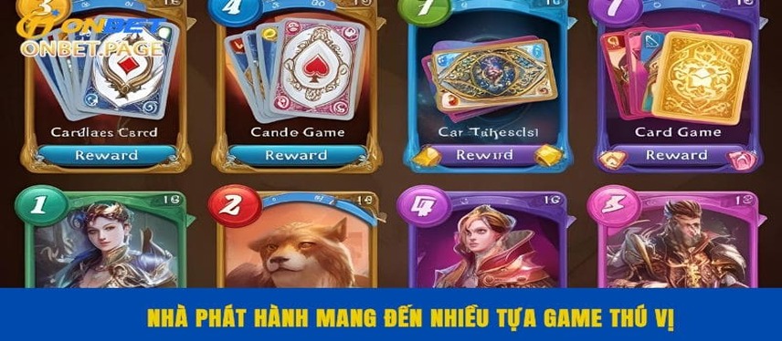 Game Bài Nhà phát hành mang đến nhiều tựa game thú vị