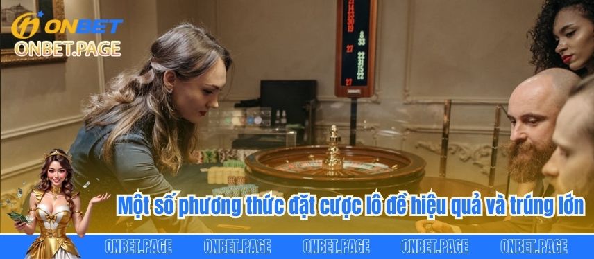 Lô Đề Vietlott Và Tham Gia Ngay Để Làm Giàu Cực Khủng Một số phương thức đặt cược lô đề hiệu quả và trúng lớn
